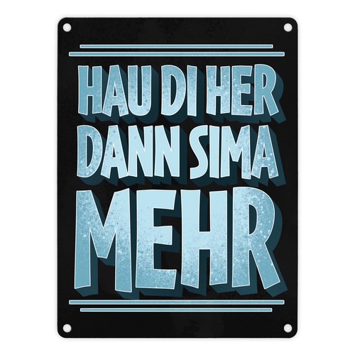 Hau her dann sima - di,